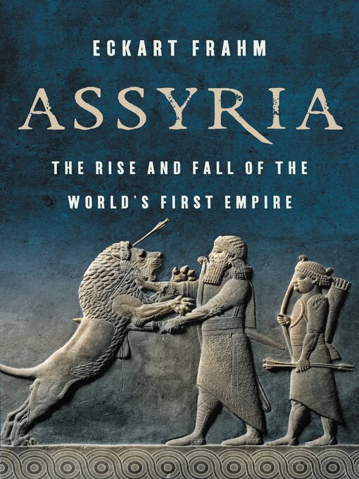 Title details for Assyria by Eckart Frahm - Available